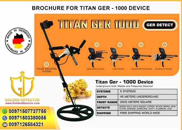 Get your own metal detector device with free shipping all over the world now from Golden detector company
TITAN GER - 1000 one device 5 systems, best device to detect gold, metals, and treasures under...